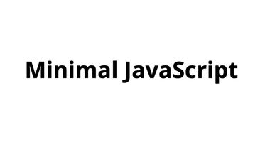 Cover image for Using the Least Amount of JavaScript